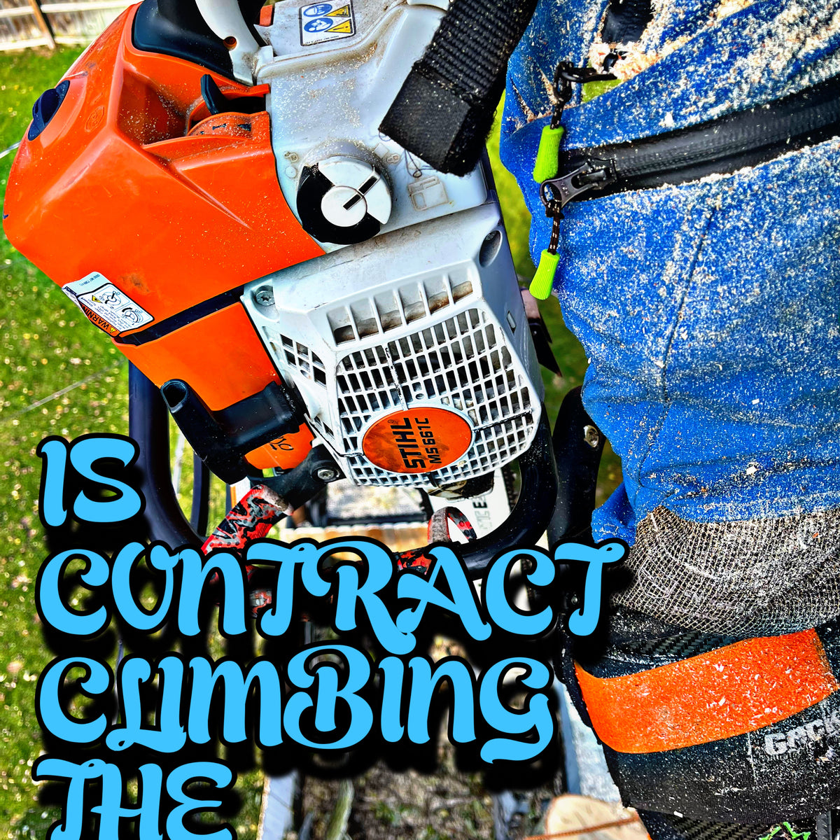 Contract Climbing: Is It Right For You? — Bartlett Arborist Supply