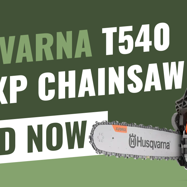 Unleashing Power and Precision: Husqvarna's T540 XP Chainsaw