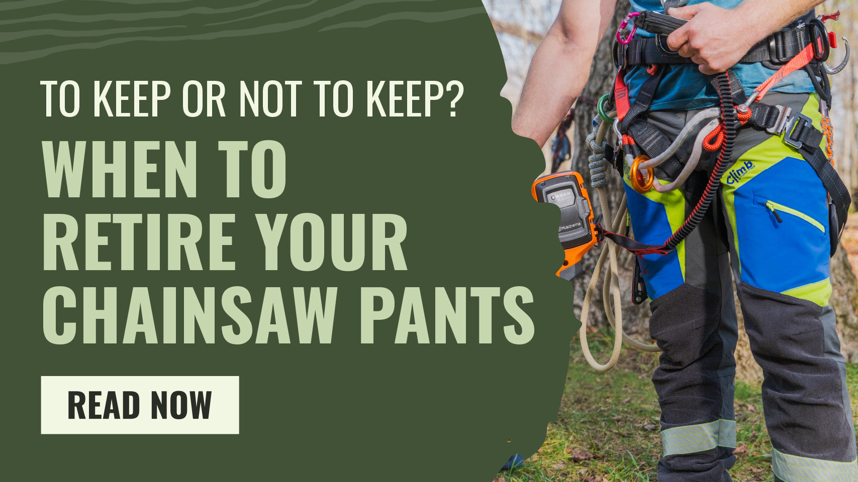 When Should I Retire My Chainsaw Pants?!
