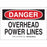 DANGER Overhead Power Lines Sign