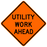 BONE SAFETY Utility Work Ahead Roll Up Sign